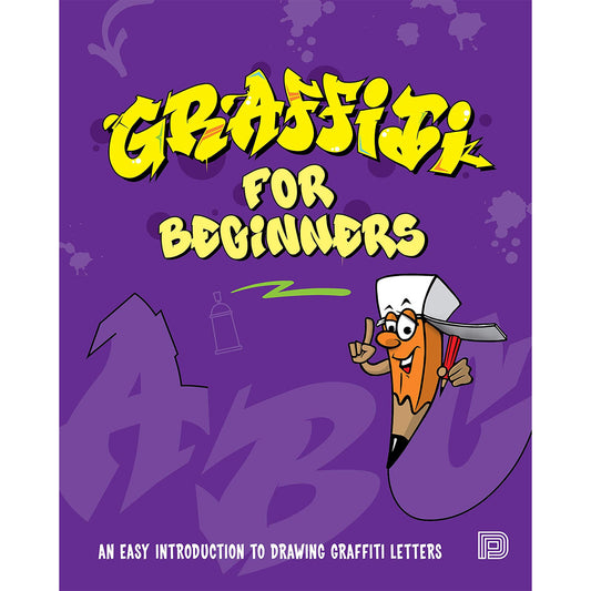 Graffiti For Beginners, An Easy Introduction To Drawing Graffiti Letters - image 1