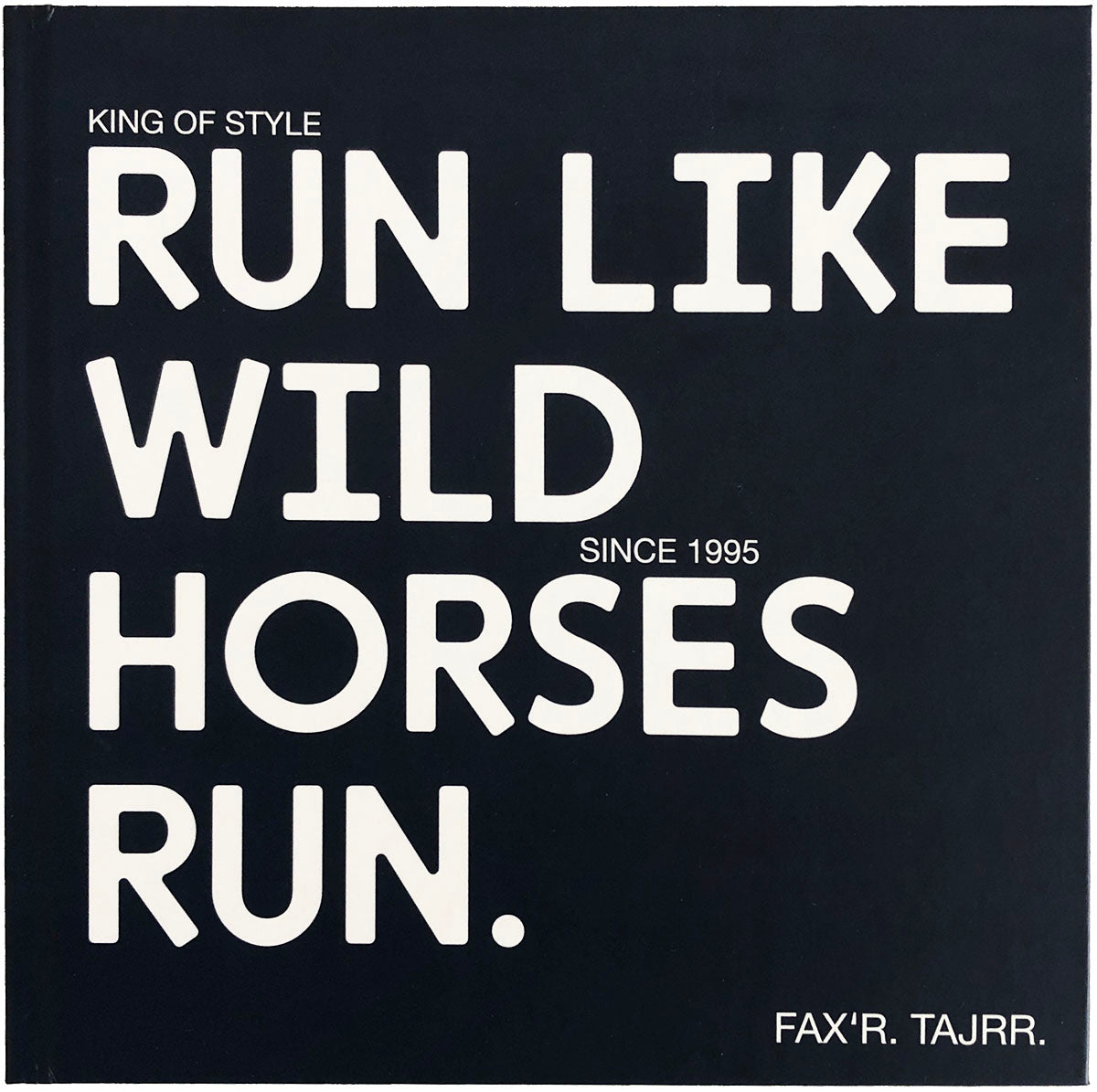 Run Like Wild Horses Run - FAX'R TAJRR - image 1